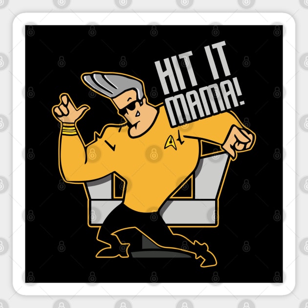 Hit It Mama Magnet by TrulyMadlyGeekly